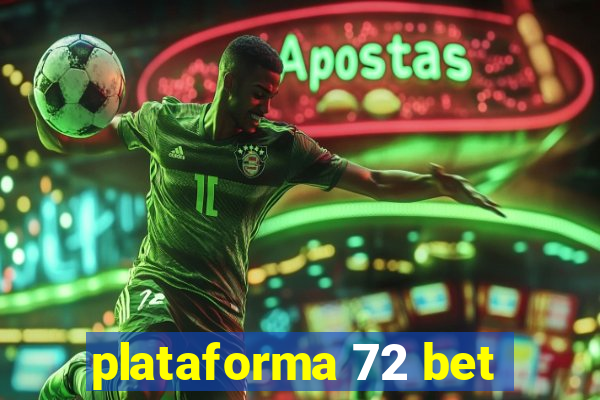 plataforma 72 bet